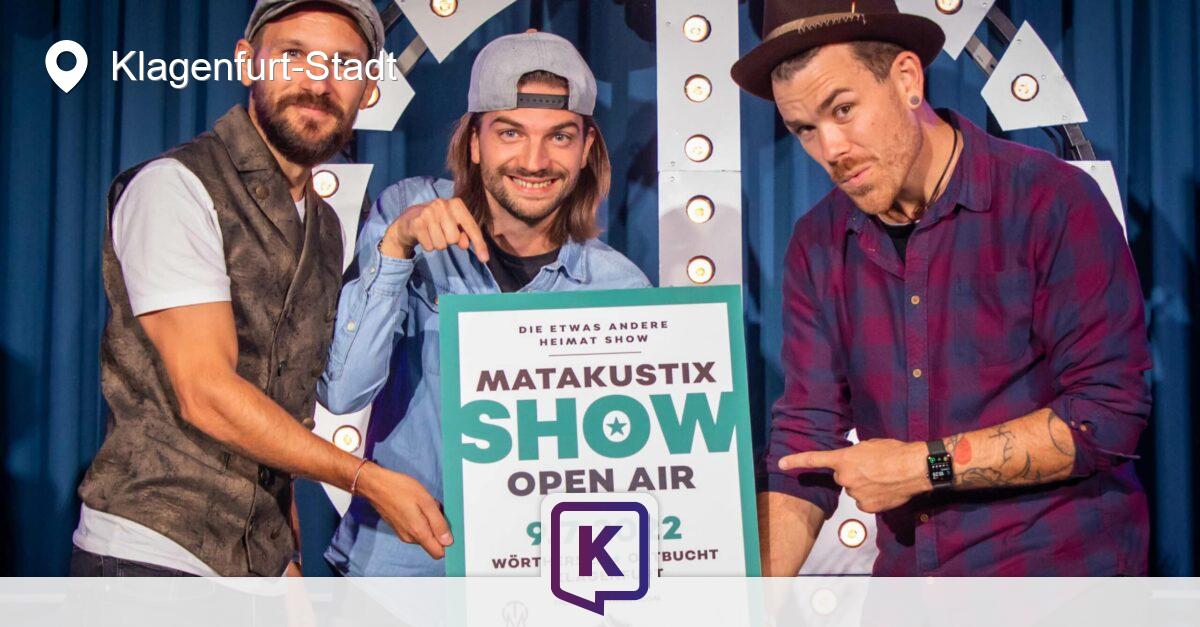 Heimat Show Von Matakustix Am 9 Juli 2022 KLiCK K rnten